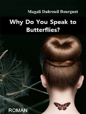 cover image of Why Do You Speak to Butterflies?